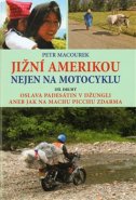 Jižní Amerikou nejen na motocyklu II. - Petr Macourek