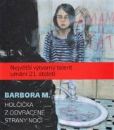 Barbora M. / Holčička z odvrácené strany noci - Barbora Myslikovjanová
