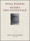 Hudba pro pozůstalé - Milan Balabán