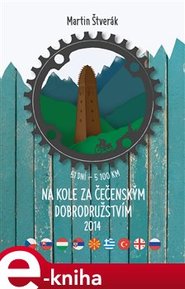 Na kole za čečenským dobrodružstvím 2014 - Martin Štverák