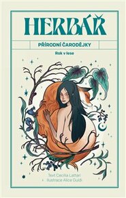 Herbář přírodní čarodějky - Cecilia Lattari