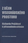 Z dějin visegrádského prostoru