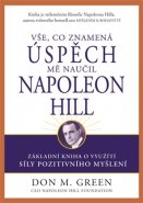Vše, co znamená úspěch, mě naučil Napoleon Hill - Don M. Green