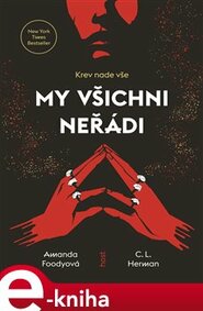 My všichni neřádi - Amanda Foody, Christine Lynn Herman