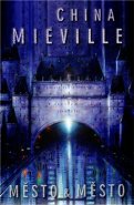 Město &amp; Město - China Miéville
