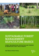 Sustainable Forest Management Silviculture Basics: Forest Regeneration, Protection and Tending in Mongolian Light Taiga Forests