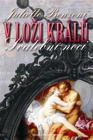 V loži králů - Juliette Benzoni