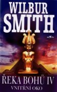 Řeka bohů IV - Vnitřní oko - Wilbur Smith