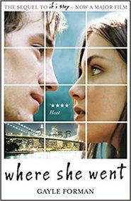 Where She Went (If I Stay) - Gayle Forman