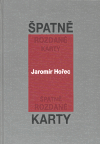 Špatně rozdané karty - Jaromír Hořec
