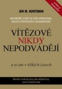 Vítězové nikdy nepodvádějí – a to ani v těžkých časech