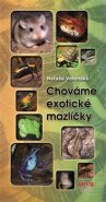 Chováme exotické mazlíčky - Nataša Velenská