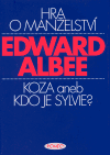Hra o manželství. Koza aneb Kdo je Sylvie? - Edward Albee
