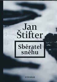 Sběratel sněhu - Jan Štifter