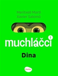 Muchláčci1: Dina