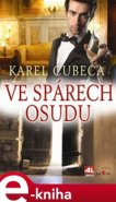 Ve spárech osudu - Karel Cubeca