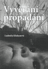 Vyvěrání propadání - Ludmila Klukanová