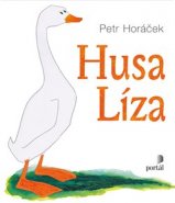 Husa Líza /2.vyd/ - Petr Horáček