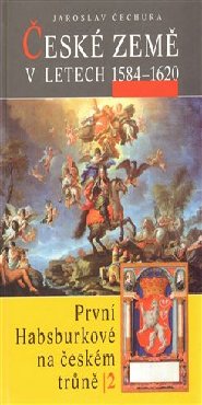 České země v letech 1584–1620. První Habsburkové na českém trůně II