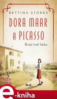 Dora Maar a Picasso - Dvojí tvář lásky