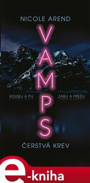 Vamps: Čerstvá krev - Nicole Arend