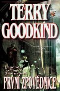 Meč pravdy: První zpovědnice - Terry Goodkind
