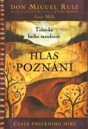 Hlas poznání - Miguel Ruiz Don