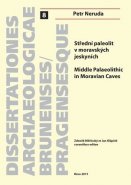 Střední paleolit v moravských jeskyních. Middle Palaeolithic in Moravian Caves