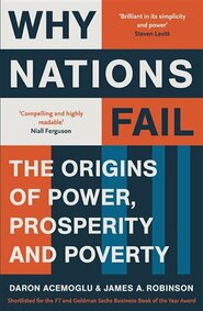 Why Nations Fall, Origins of Power, Prosperity and Povert