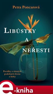 Libůstky a neřesti - Petra Poncarová