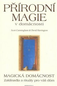 Přírodní magie v domácnosti - David Harrington, Scott Cunningham