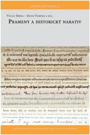 Prameny a historický narativ - kol., David Tomíček, Václav Drška