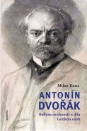 Antonín Dvořák - Milan Kuna