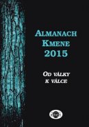 Almanach Kmene 2015 - Michael Doubek, Ivana Blahutová, Jaroslav Čejka, kol.