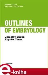 Outlines of Embryology - Zbyněk Tonar, Jaroslav Slípka