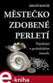 Městečko zdobené perletí