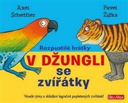 Rozpustilé hrátky V džungli se zvířátky - Axel Scheffler, Pavel Žiška