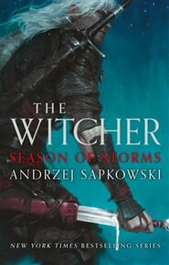 The Witcher: Season of Storms - Andrzej Sapkowski