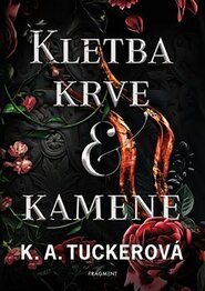 Kletba krve a kamene - K. A. Tuckerová