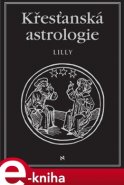 Křesťanská astrologie - William Lilly