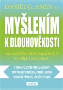 Myšlením k dlouhověkosti - Daniel G. Amen