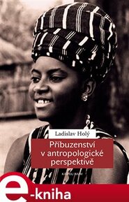 Příbuzenství v antropologické perspektivě