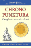 Chronopunktura - Energie času a naše zdraví - Radomír Růžička, Rudolf Sosík, Jiří Nitsche