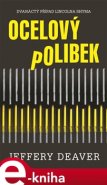 Ocelový polibek - Jeffery Deaver