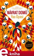 Návrat domů - Yaa Gyasi