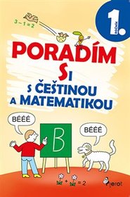 Poradím si s češtinou a matematikou 1. ročník - Iva Nováková