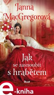 Jak se zasnoubit s hrabětem - Janna MacGregorová