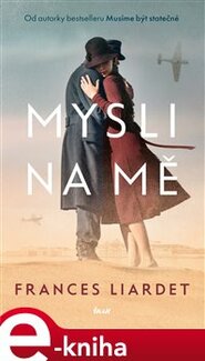 Mysli na mě - Frances Liardet