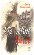 Na větrné hůrce - Emily Brontëová