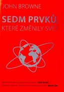 Sedm prvků, které změnily svět - Johne Browne